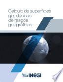 libro Cálculo De Superficies Geodésicas De Rasgos Geográficos